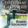 Christmas at Glossers (Unabridged)