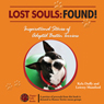 Lost Souls: FOUND!: Inspirational Stories of Adopted Boston Terriers (Unabridged)