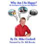 Why Am I So Happy?: My Prescription for Success and Happiness (Unabridged)