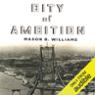 City of Ambition: FDR, La Guardia, and the Making of Modern New York (Unabridged)