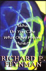 What Do You Care What Other People Think?: Further Adventures of a Curious Character (Unabridged)