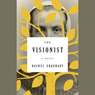 The Visionist: A Novel (Unabridged)