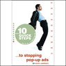 10 Quick Steps to Stopping Pop-Up Ads