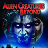 Alien Creatures from Beyond: Monsters, Ghosts, and Vampires